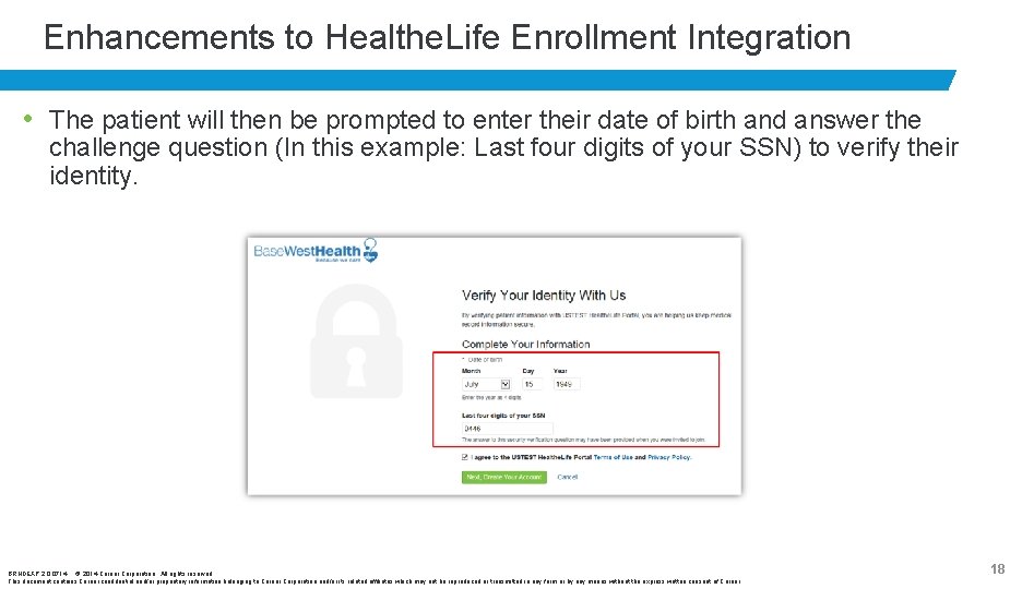 Enhancements to Healthe. Life Enrollment Integration • The patient will then be prompted to
