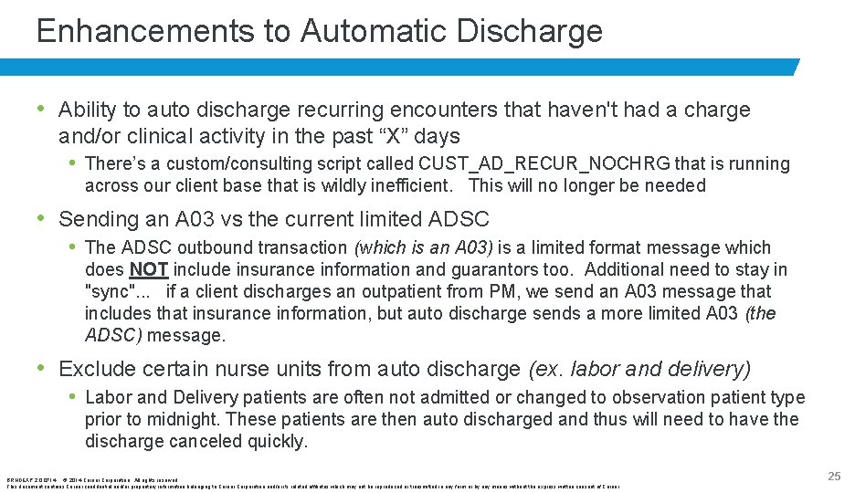 Enhancements to Automatic Discharge • Ability to auto discharge recurring encounters that haven't had