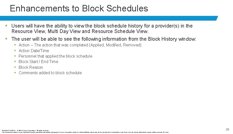 Enhancements to Block Schedules • Users will have the ability to view the block