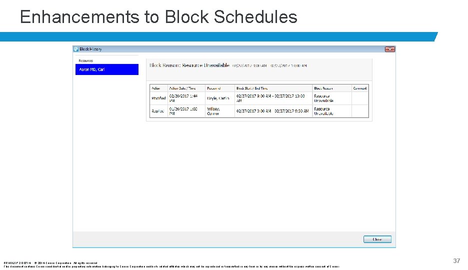 Enhancements to Block Schedules BRNDEXP 2. 0 0714 © 2014 Cerner Corporation. All rights