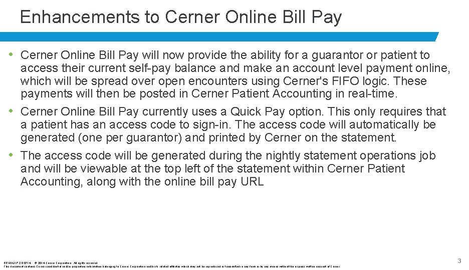 Enhancements to Cerner Online Bill Pay • Cerner Online Bill Pay will now provide