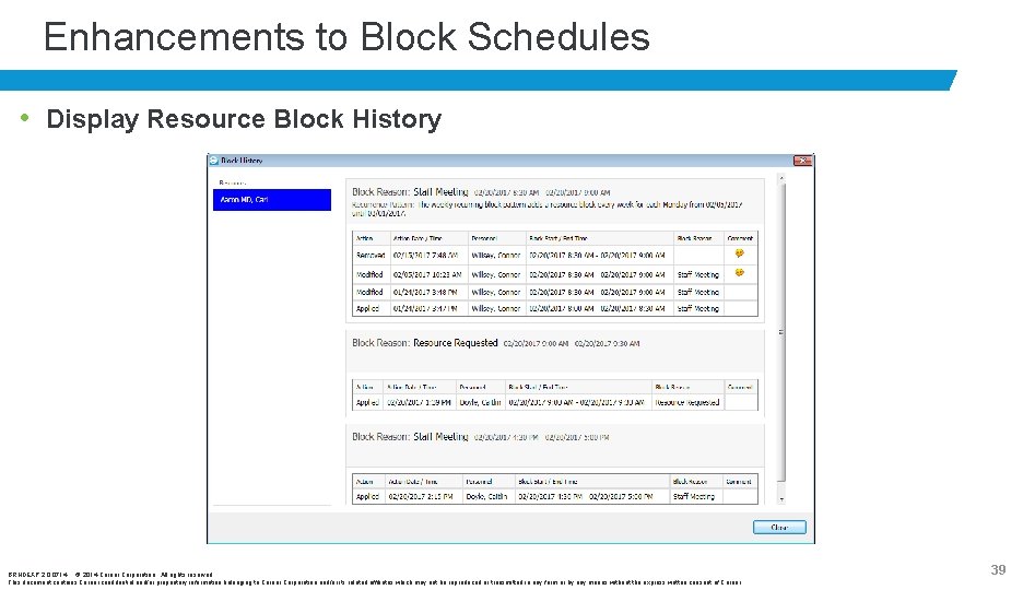 Enhancements to Block Schedules • Display Resource Block History BRNDEXP 2. 0 0714 ©
