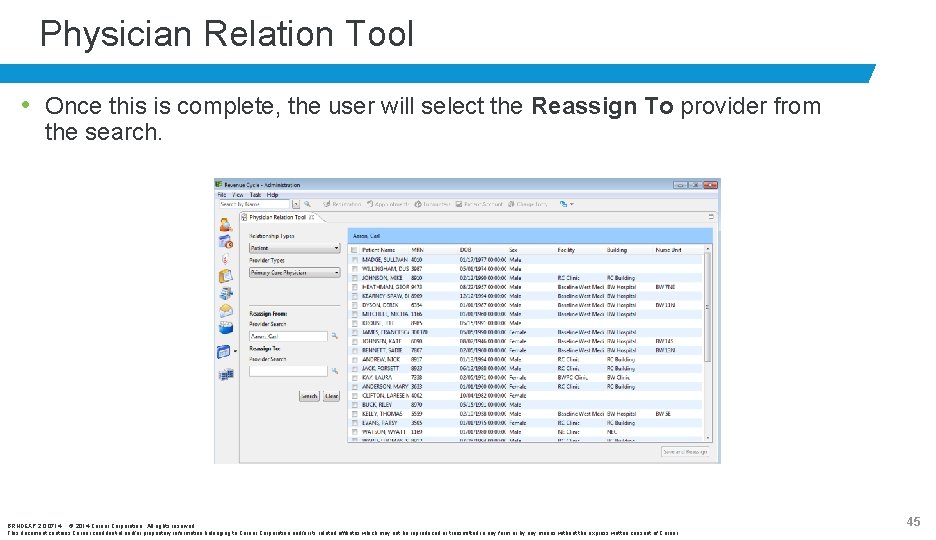 Physician Relation Tool • Once this is complete, the user will select the Reassign