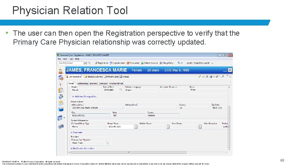 Physician Relation Tool • The user can then open the Registration perspective to verify