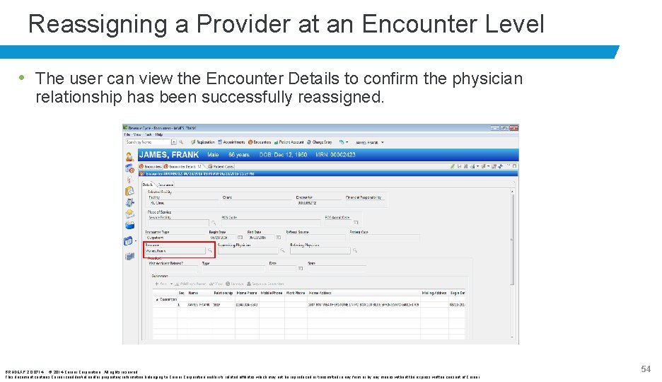 Reassigning a Provider at an Encounter Level • The user can view the Encounter