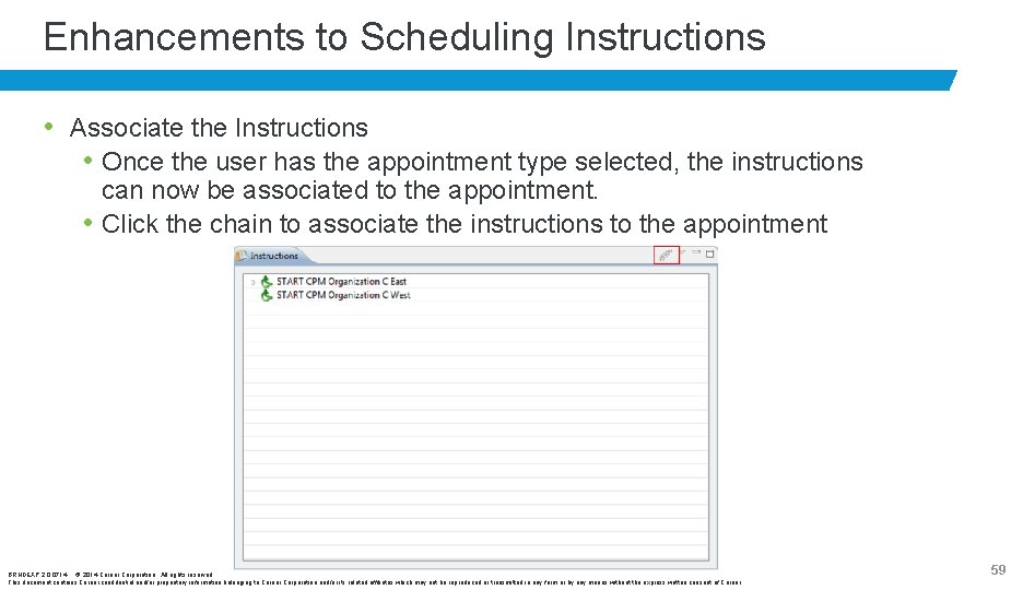 Enhancements to Scheduling Instructions • Associate the Instructions • Once the user has the