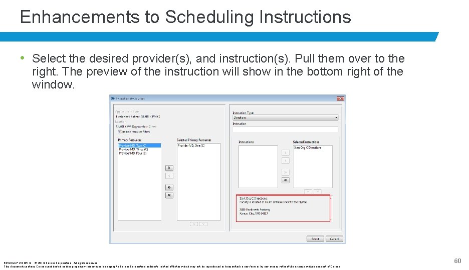 Enhancements to Scheduling Instructions • Select the desired provider(s), and instruction(s). Pull them over