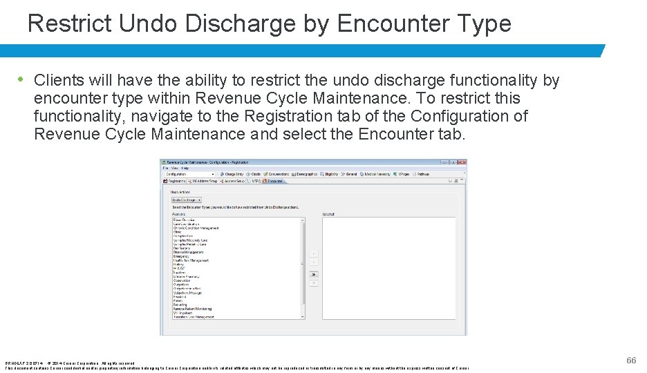 Restrict Undo Discharge by Encounter Type • Clients will have the ability to restrict
