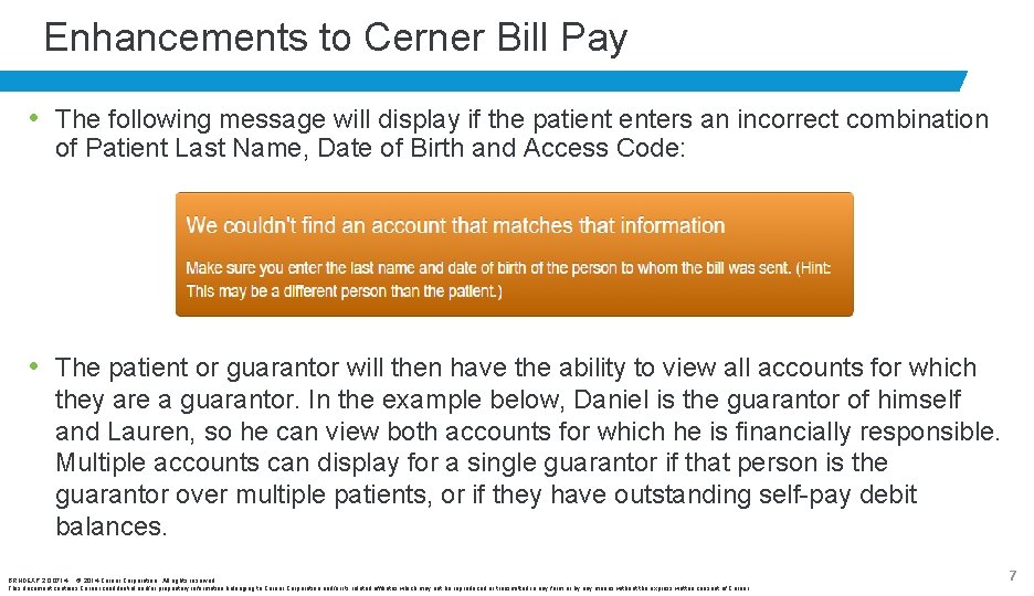 Enhancements to Cerner Bill Pay • The following message will display if the patient