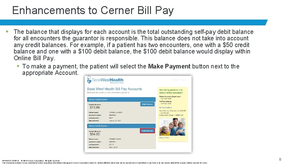 Enhancements to Cerner Bill Pay • The balance that displays for each account is