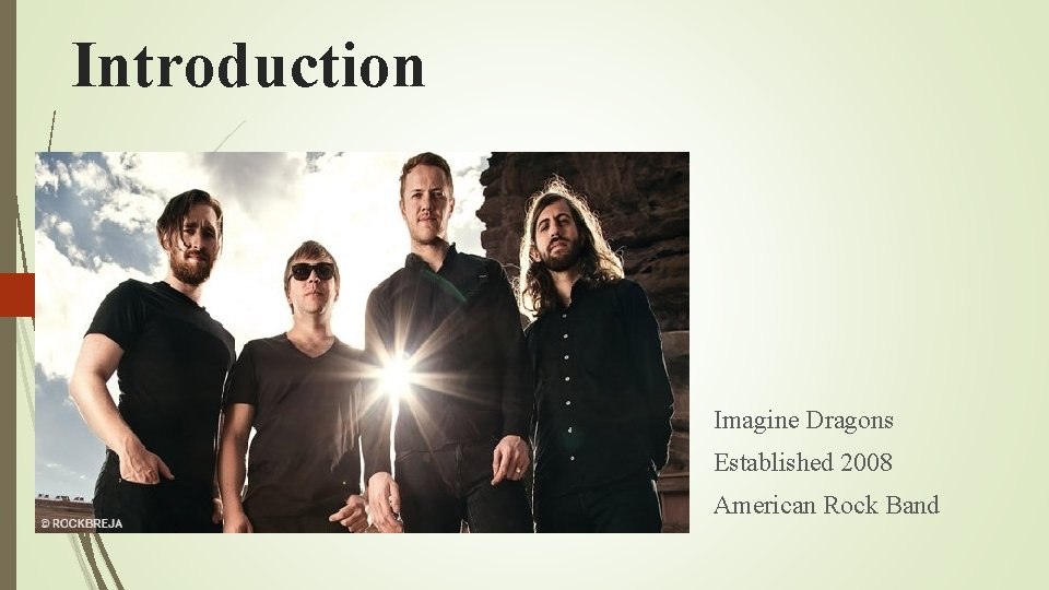 Introduction Imagine Dragons Established 2008 American Rock Band 