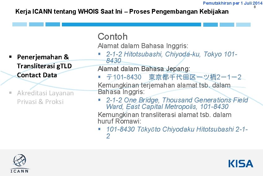 Pemutakhiran per 1 Juli 2014 Kerja ICANN tentang WHOIS Saat Ini – Proses Pengembangan