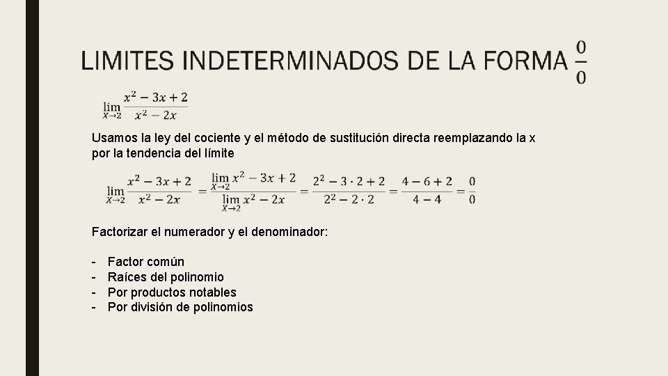 Usamos la ley del cociente y el método de sustitución directa reemplazando la x