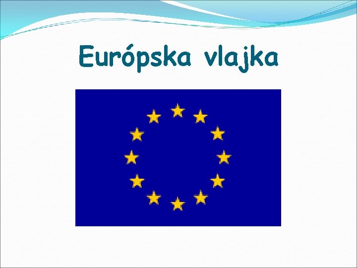 Európska vlajka 