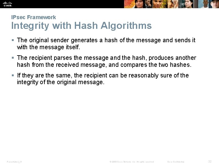 IPsec Framework Integrity with Hash Algorithms § The original sender generates a hash of