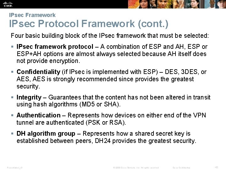 IPsec Framework IPsec Protocol Framework (cont. ) Four basic building block of the IPsec