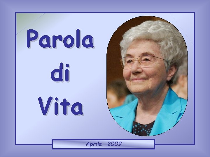 Parola di Vita Aprile 2009 