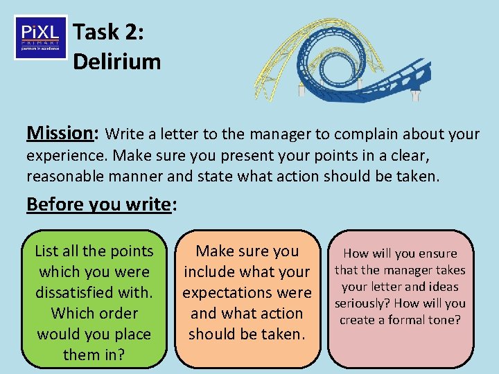 Task 2: Delirium Mission: Write a letter to the manager to complain about your