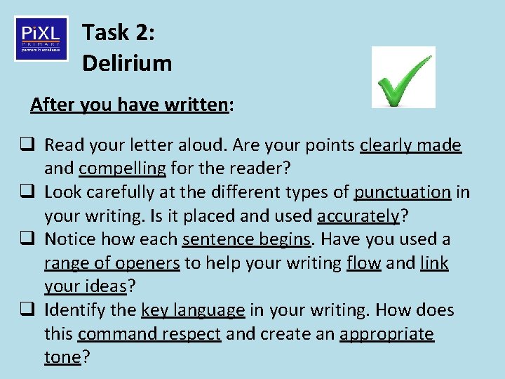 Task 2: Delirium After you have written: q Read your letter aloud. Are your