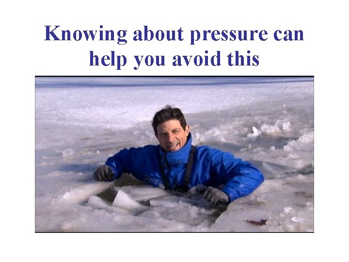 Knowing about pressure can help you avoid this 