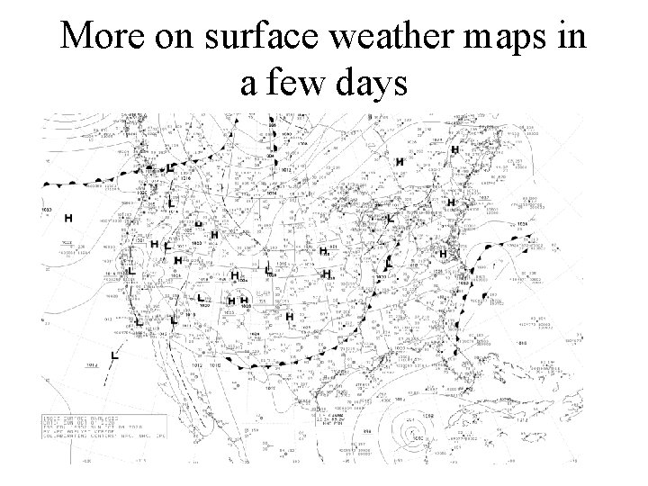 More on surface weather maps in a few days 
