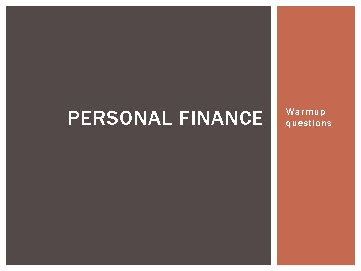 PERSONAL FINANCE Warmup questions 