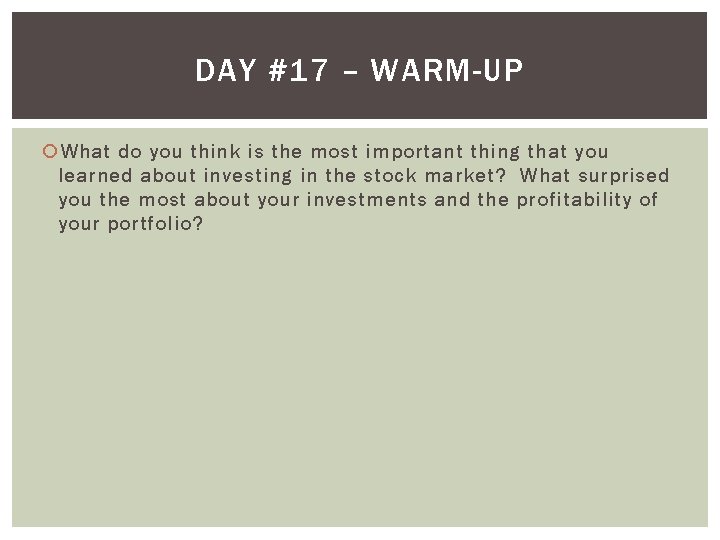 DAY #17 – WARM-UP What do you think is the most important thing that
