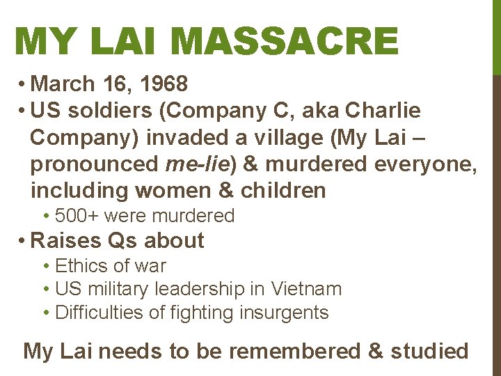 MY LAI MASSACRE • March 16, 1968 • US soldiers (Company C, aka Charlie