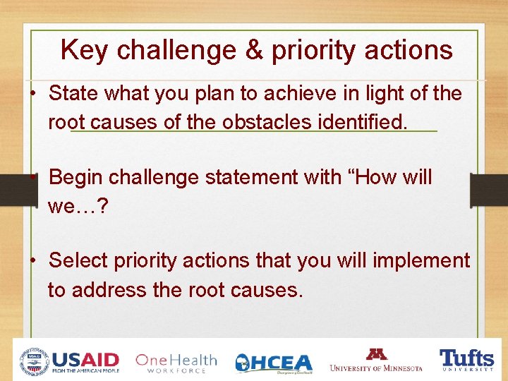 Key challenge & priority actions • State what you plan to achieve in light Key challenge & priority actions • State what you plan to achieve in light