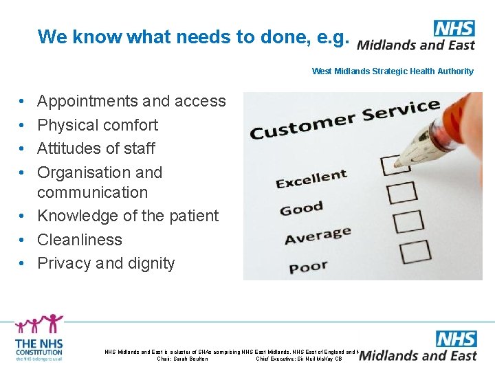 We know what needs to done, e. g. West Midlands Strategic Health Authority •