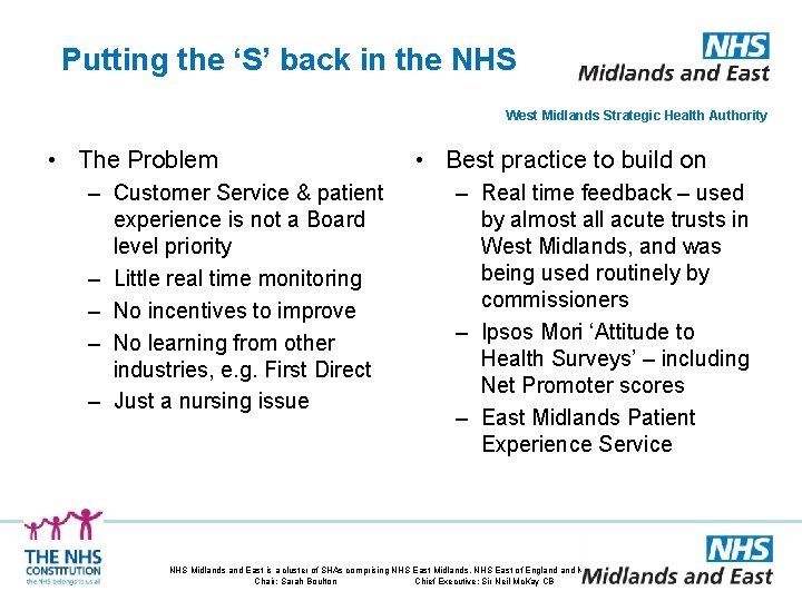 Putting the ‘S’ back in the NHS West Midlands Strategic Health Authority • The