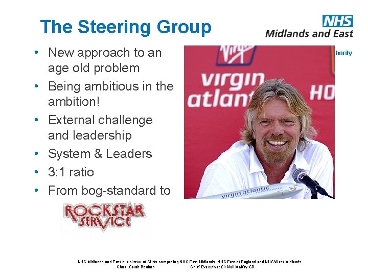 The Steering Group • New approach to an age old problem • Being ambitious