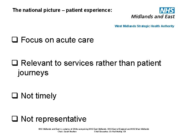 The national picture – patient experience: West Midlands Strategic Health Authority q Focus on