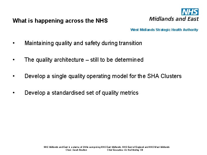 What is happening across the NHS West Midlands Strategic Health Authority • Maintaining quality