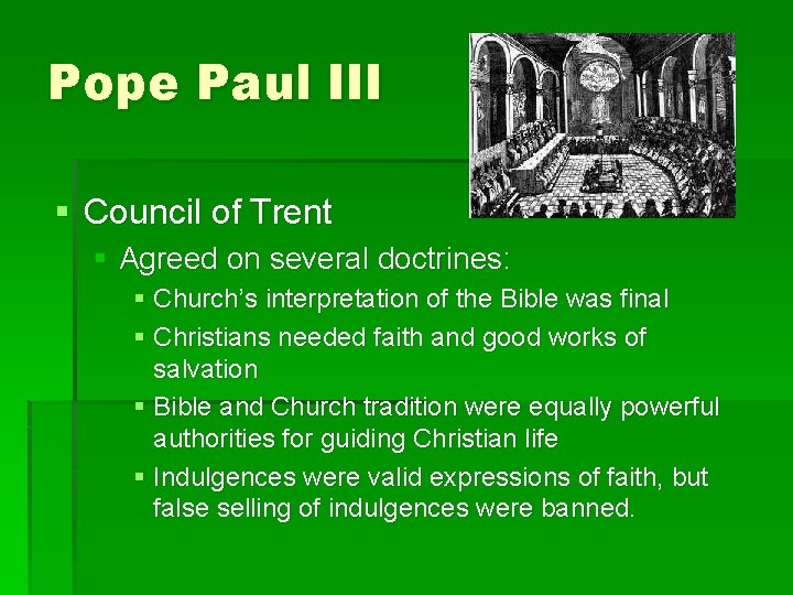 Pope Paul III § Council of Trent § Agreed on several doctrines: § Church’s
