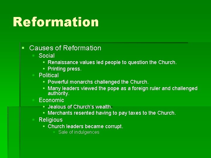 Reformation § Causes of Reformation § Social § Renaissance values led people to question