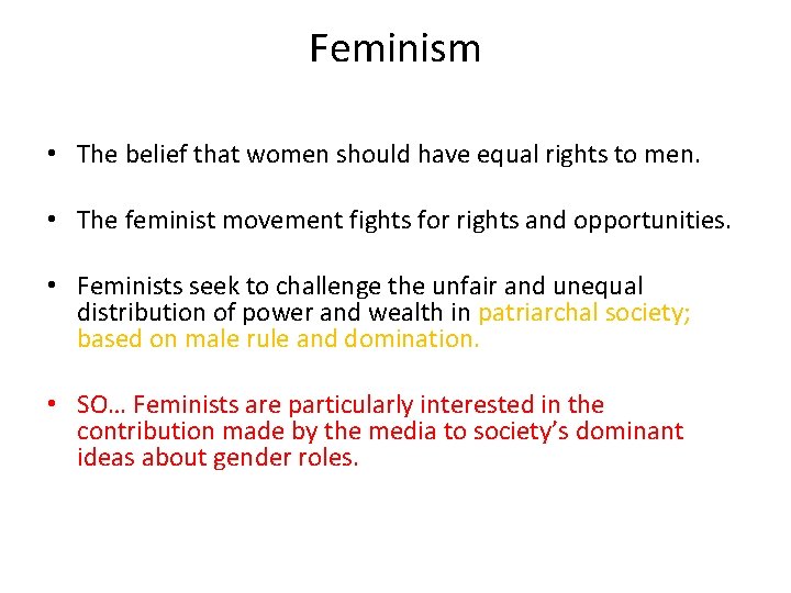 Feminism • The belief that women should have equal rights to men. • The