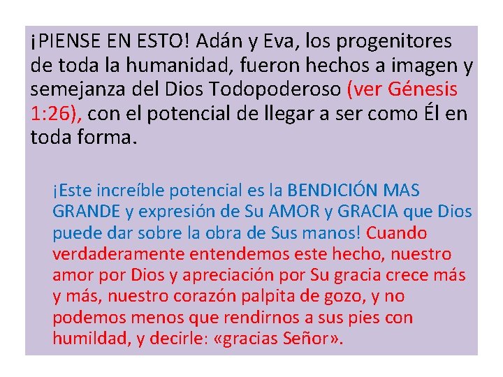 ¡PIENSE EN ESTO! Adán y Eva, los progenitores de toda la humanidad, fueron hechos