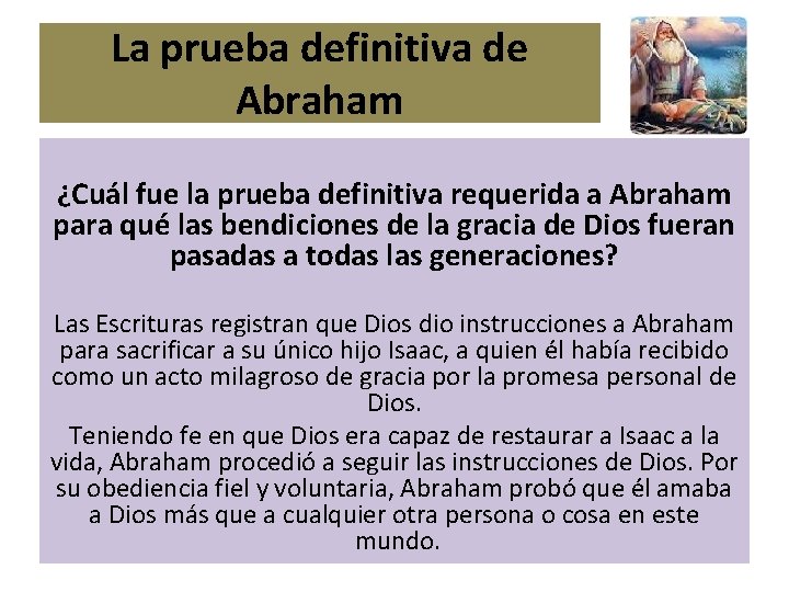 La prueba definitiva de Abraham ¿Cuál fue la prueba definitiva requerida a Abraham para