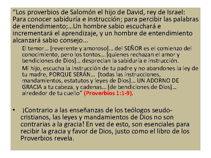 “Los proverbios de Salomón el hijo de David, rey de Israel: Para conocer sabiduría