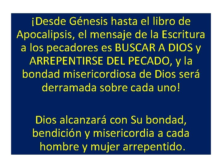 ¡Desde Génesis hasta el libro de Apocalipsis, el mensaje de la Escritura a los