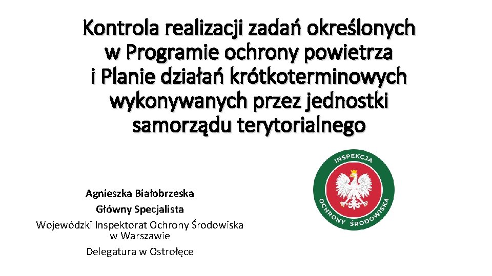 Kontrola realizacji zadań określonych w Programie ochrony powietrza i Planie działań krótkoterminowych wykonywanych przez