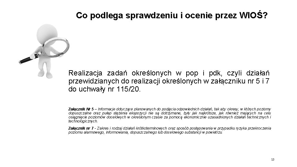 Co podlega sprawdzeniu i ocenie przez WIOŚ? Realizacja zadań określonych w pop i pdk,