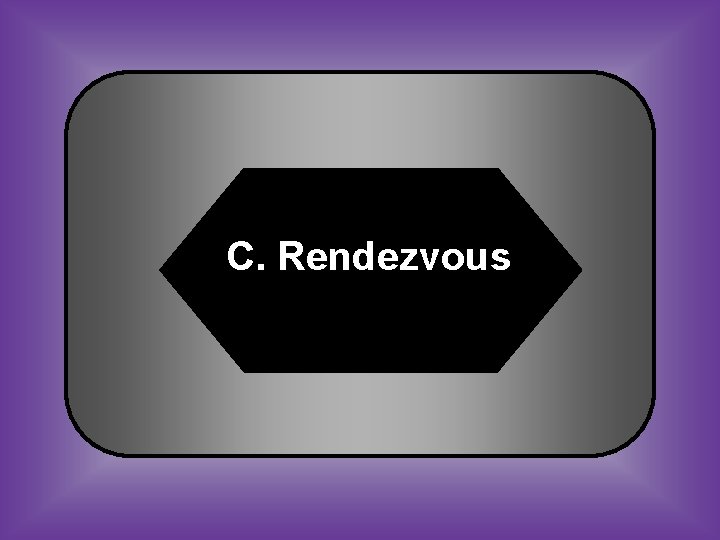 C. Rendezvous 