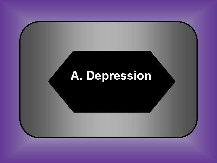 A. Depression 