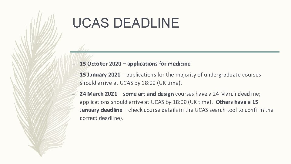 UCAS DEADLINE – 15 October 2020 – applications for medicine – 15 January 2021