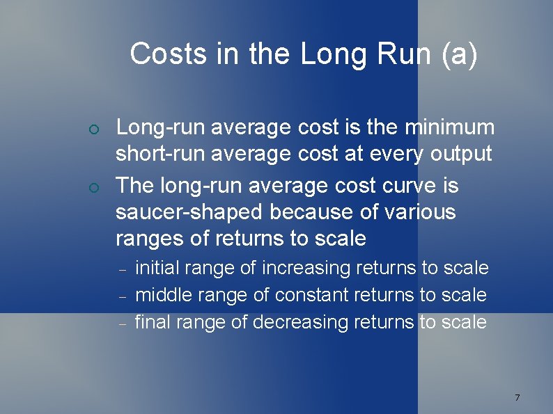 Costs in the Long Run (a) Long-run average cost is the minimum short-run average