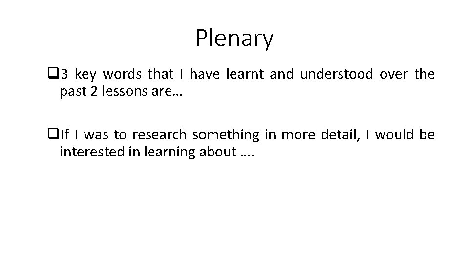 Plenary q 3 key words that I have learnt and understood over the past