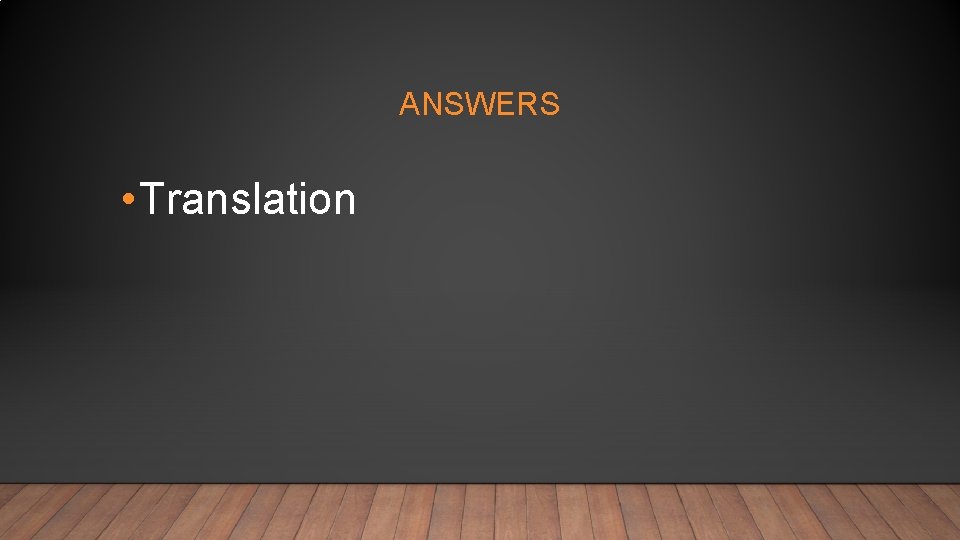 ANSWERS • Translation 