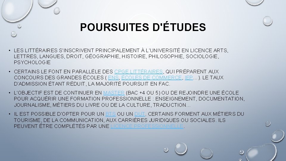 POURSUITES D'ÉTUDES • LES LITTÉRAIRES S’INSCRIVENT PRINCIPALEMENT À L’UNIVERSITÉ EN LICENCE ARTS, LETTRES, LANGUES,